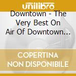 Downtown - The Very Best On Air Of Downtown No Gottsu Ee Kanji 1991-92 cd