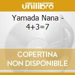 Yamada Nana - 4+3=7 cd musicale di Yamada Nana
