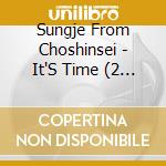 Sungje From Choshinsei - It'S Time (2 Cd) cd musicale di Sungje From Choshinsei