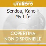 Sendou, Kaho - My Life cd