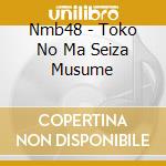 Nmb48 - Toko No Ma Seiza Musume cd