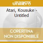 Atari, Kousuke - Untitled cd