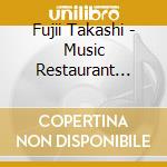 Fujii Takashi - Music Restaurant Royal Host cd
