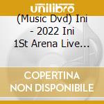 (Music Dvd) Ini - 2022 Ini 1St Arena Live Tour [Break The Code] cd