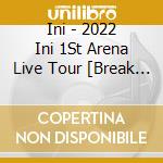 Ini - 2022 Ini 1St Arena Live Tour [Break The Code] cd