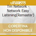 Tm Network - Network Easy Listening(Remaster) cd