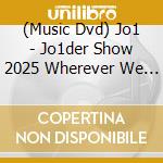 (Music Dvd) Jo1 - Jo1der Show 2025 Wherever We Are In Tokyo Dome cd