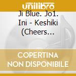 Ji Blue. Jo1. Ini - Keshiki (Cheers Version) cd