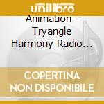 Animation - Tryangle Harmony Radio Fan Disk cd