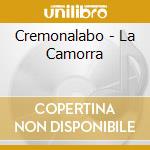 Cremonalabo - La Camorra cd