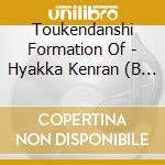 Toukendanshi Formation Of - Hyakka Kenran (B Ver.) cd