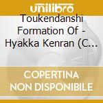 Toukendanshi Formation Of - Hyakka Kenran (C Ver.) cd