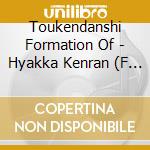 Toukendanshi Formation Of - Hyakka Kenran (F Ver.) cd