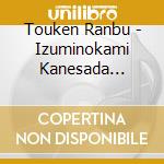 Touken Ranbu - Izuminokami Kanesada Horikawa Kunihiro Yamanbagiri Kunihir cd