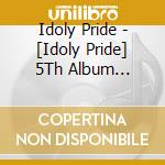 Idoly Pride - [Idoly Pride] 5Th Album (Tentative) cd