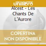 Alcest - Les Chants De L'Aurore cd