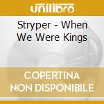 Stryper - When We Were Kings cd