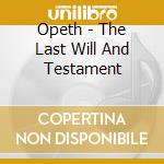 Opeth - The Last Will And Testament cd