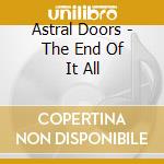 Astral Doors - The End Of It All cd