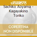 Sachiko Aoyama - Kagayakino Toriko cd