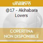 @17 - Akihabara Lovers cd