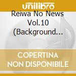 Reiwa No News Vol.10 (Background Music) / Various cd