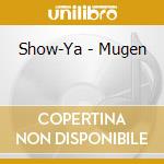 Show-Ya - Mugen cd