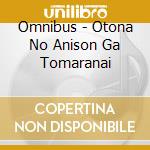 Omnibus - Otona No Anison Ga Tomaranai cd