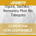Ogura, Sachiko - Nemureru Mori No Tategoto cd