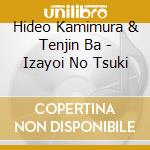Hideo Kamimura & Tenjin Ba - Izayoi No Tsuki cd