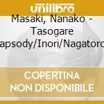Masaki, Nanako - Tasogare Rhapsody/Inori/Nagatoro Hitoyo Tabi cd