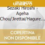 Sezaki Hiroshi - Ageha Chou/Jirettai/Hagure Gawa cd