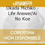 Okada Michiko - Life Answer/Ai No Koe cd