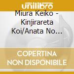 Miura Keiko - Kinjirareta Koi/Anata No Sasayaki cd