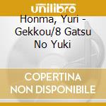 Honma, Yuri - Gekkou/8 Gatsu No Yuki cd
