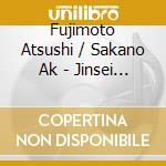 Fujimoto Atsushi / Sakano Ak - Jinsei Enka Zake/Awa Onna Koiuta cd