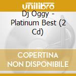 Dj Oggy - Platinum Best (2 Cd) cd
