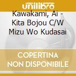 Kawakami, Ai - Kita Bojou C/W Mizu Wo Kudasai cd