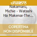 Nakamaru, Michie - Watashi Ha Makenai-The Strings Version- C/W Wasurenaide cd