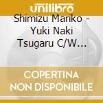 Shimizu Mariko - Yuki Naki Tsugaru C/W Negai cd