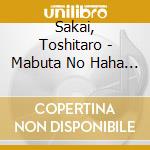 Sakai, Toshitaro - Mabuta No Haha Chuutarou Nagare Tabi C/W Hitori Shizuka cd