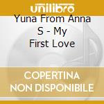 Yuna From Anna S - My First Love cd