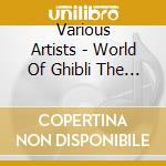 Various Artists - World Of Ghibli The Best cd