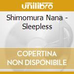 Shimomura Nana - Sleepless cd