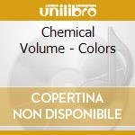 Chemical Volume - Colors cd