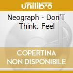 Neograph - Don'T Think. Feel cd