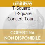 T-Square - T-Square Concert Tour 'Fly! Fly! Fly!' cd