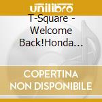 T-Square - Welcome Back!Honda Masato (2 Blu-Ray) cd