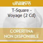 T-Square - Voyage (2 Cd) cd
