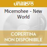 Micemohee - New World cd